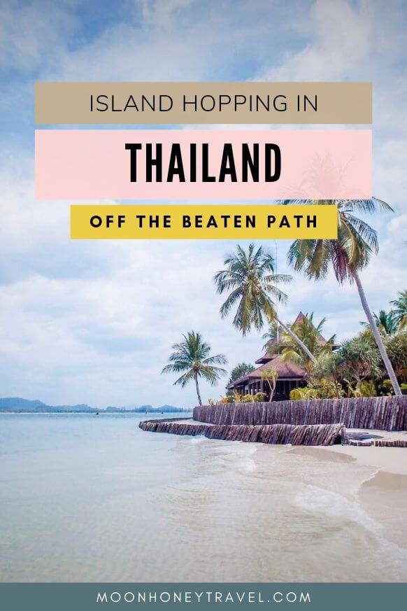 Thailand Island Hopping Off the Beaten Path